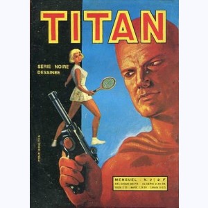 Titan (2ème Série) : n° 2, Un crime de 100.000 sterling