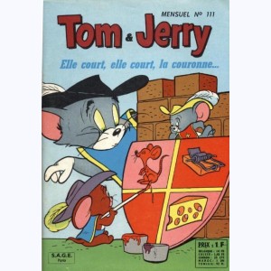 Tom et Jerry : n° 111, Elle court, elle court, la couronne ...