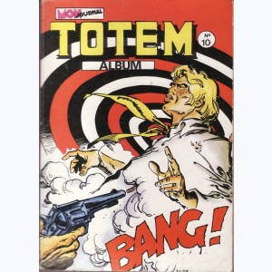 Totem (2ème Série Album) : n° 10, Recueil 10 (28, 29, 30)