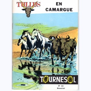 Tournesol : n° 62, Tullus en Camargue