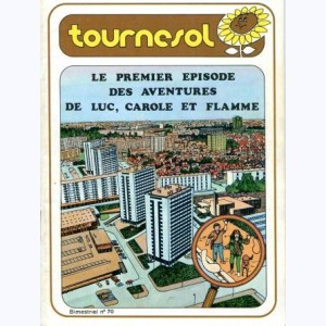 Tournesol : n° 70, Luc, Carole et Flamme