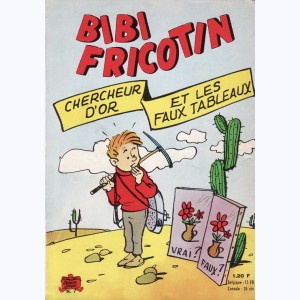 Bibi Fricotin : n° 7, chercheur d'or, faux tableaux
