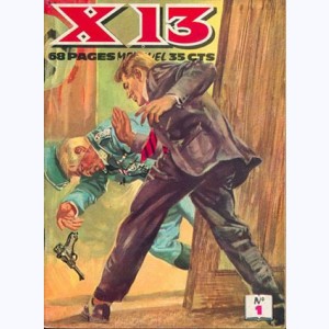 X-13 : n° 1, X13 démasque ... l'ennemi secret