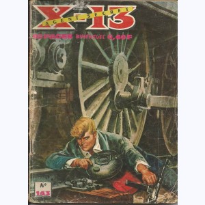 X-13 : n° 143, Le coquin