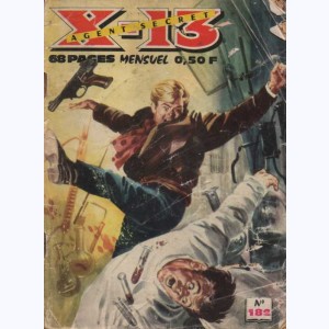 X-13 : n° 182, La dernière représentation