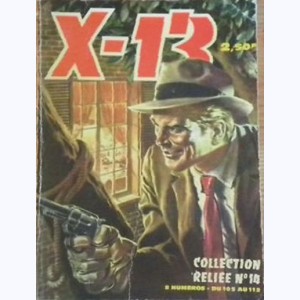 X-13 (Album) : n° 14, Recueil 14 (105, 106, 107, 108, 109, 110, 111, 112)