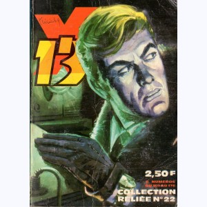X-13 (Album) : n° 22, Recueil 22 (169, 170, 171, 172, 173, 174, 175, 176)