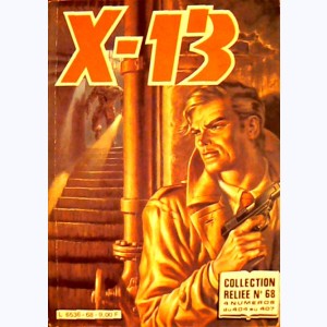X-13 (Album) : n° 68, Recueil 68 (404, 405, 406, 407)