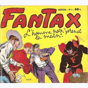 Fantax (2ème Série) : n° 1, L'homme noir "prend la main"
