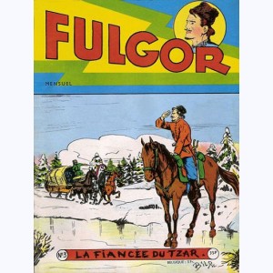 Fulgor : n° 3, La fiancée du Tsar