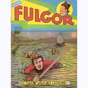Fulgor : n° 33, Le tsar de la Mer Caspienne
