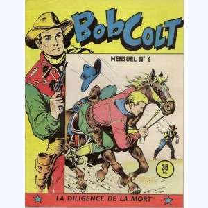 Bob Colt : n° 6, La diligence de la mort