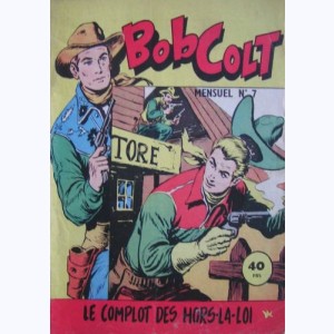 Bob Colt : n° 7, Le complot des hors-la-loi
