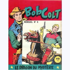 Bob Colt : n° 8, Le dragon du mystère