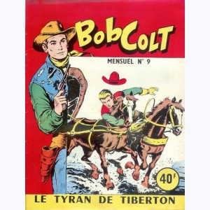 Bob Colt : n° 9, Le tyran de Tiberton