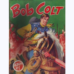 Bob Colt (Album) : n° 1, recueil 1 (1, 2, 3, 4, 5, 6)