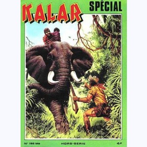 Kalar Spécial : n° 192 bis, 192bis - Jungle perfide