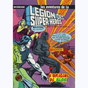La Légion des Super-Héros : n° 3, L'origine de Blok