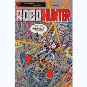 Robo Hunter : n° 2, et toi, tu es mort