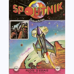 Spoutnik : n° 16, Pilote d'essais