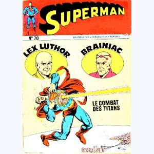 Superman (3ème Série) : n° 70, Superman contre Luthor & Brainiac
