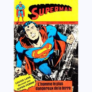 Superman (3ème Série) : n° 77, L'homme le plus dangereux de la Terre ?