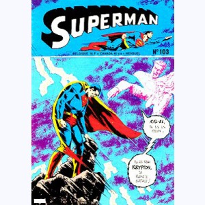 Superman (3ème Série) : n° 103, L'homme qui a trahi Krypton
