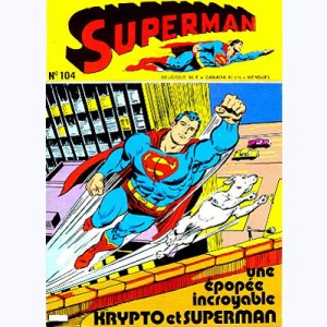 Superman (3ème Série) : n° 104, Quel était ce chien avec qui je t'ai vu ...