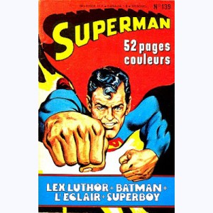 Superman (3ème Série) : n° 139, S. je vais vous rendre votre ancienne vie