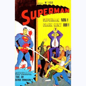Superman (3ème Série) : n° 150, Superman, vous allez être ma mort !