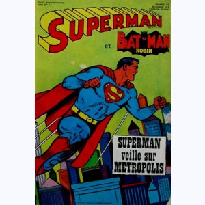 Superman et Bat-Man : n° 1, Superman veille sur Métropolis