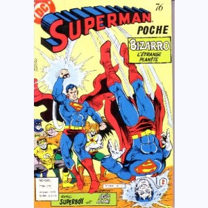 Superman (Poche) : n° 76, Un monstre est lâché sur Bizarro !