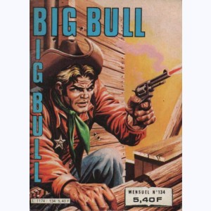Big Bull : n° 134, Mon père était un bandit
