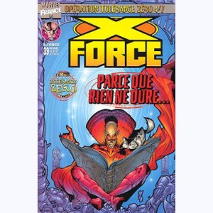 X-Force : n° 39, Parce que rien ne dure...