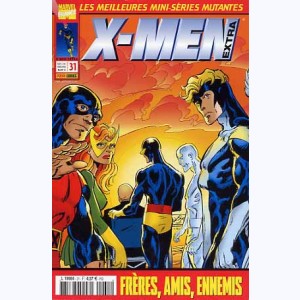 X-Men Extra : n° 31, Frères, amis, ennemis