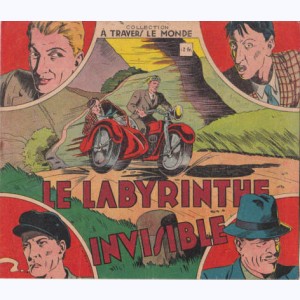 A Travers Le Monde : n° 7, Le labyrinthe invisible