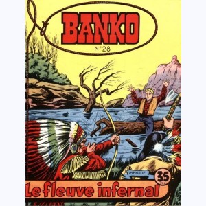 Banko : n° 28, Le fleuve infernal