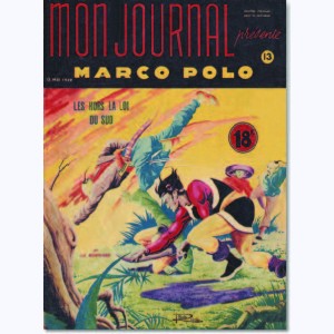 Marco Polo (1ère Série) : n° 13, Les hors la loi du Sud