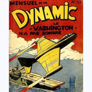 Dynamic (1ère Série) : n° 23, Le "Washington" n'a pas sombré