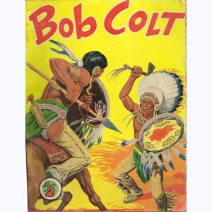 Bob Colt (Album) : n° 2, recueil 2 (7, 8, 9, 10, 11, 12)