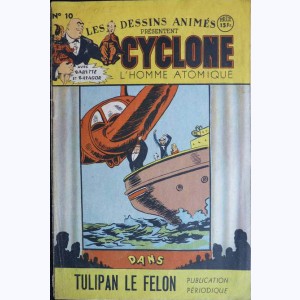 Les Dessins Animés Présentent Cyclone : n° 10, Tulipan le félon