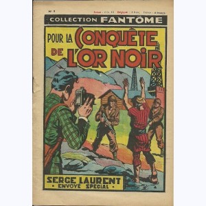 Collection Fantôme (2ème Série) : n° 9, Serge Laurent : Pour la conquête de l'or noir