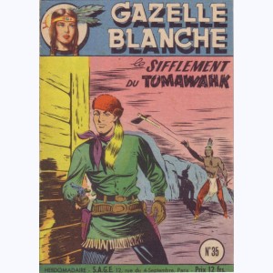 Gazelle Blanche : n° 35, Le sifflement du tomahawk