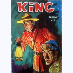 King Roi de la Police Montée (Album) : n° 5, Recueil 5 (39 à 48)