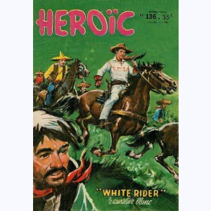 Héroïc (1ère Série) : n° 136, "Whire Rider" le cavalier blanc