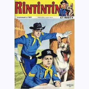 Rintintin et Rusty (2ème Série) : n° 101, L'épopée héroïque du 101ème U.S. Cavalery