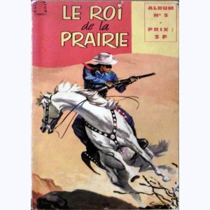 Le Roi de la Prairie (Album) : n° 5, Recueil 5 (13, 14, 15)