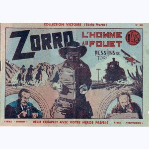 Collection Victoire Série Verte : n° 13, Zorro, l'homme au fouet