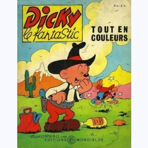 Dicky le Fantastic tout en couleurs : n° 13, Dicky cow-boy