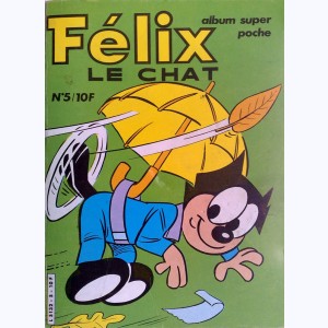 Félix le Chat (4ème Série Album) : n° 5, Recueil 5 (09, 10)